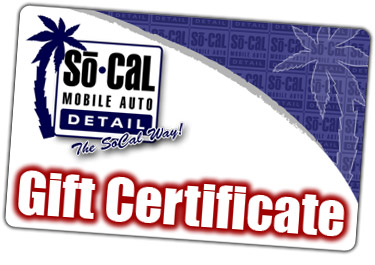 SoCal Mobile Auto Detail Gift Certificates